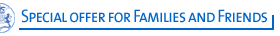 special offer for families und friends