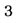 3